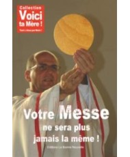 Livret : VOTRE MESSE NE SERA PLUS JAMAIS LA MEME !