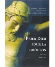 Prier Dieu pour la guérison