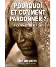 Pourquoi et comment pardonner ?