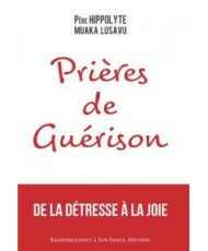 Prières de guérison. De la...