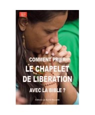 Prier le Chapelet de Libération avec la Bible