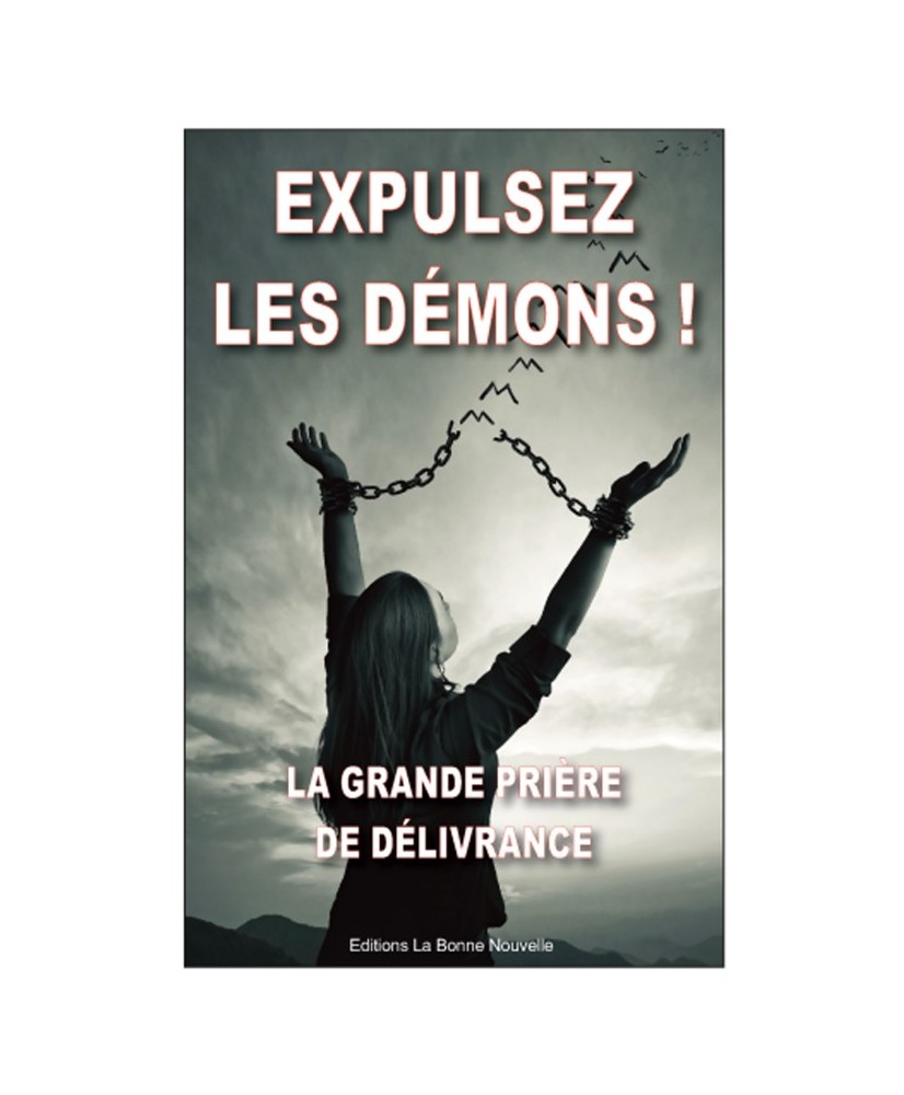 EXPULSEZ LES DEMONS !