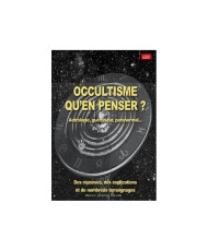 Occultisme qu'en penser ?